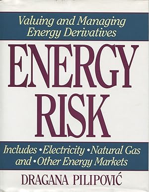 Imagen del vendedor de Energy Risk : Valuing and Managing Energy Derivatives. a la venta por Lost and Found Books