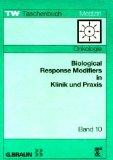 Biological Response Modifiers in Klinik und Praxis TW-Taschenbuch Medizin ; 10 : Onkologie