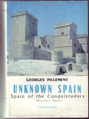 Immagine del venditore per Unknown Spain: Spain of the Conquistadors (Northern Spain). venduto da Truman Price & Suzanne Price / oldchildrensbooks