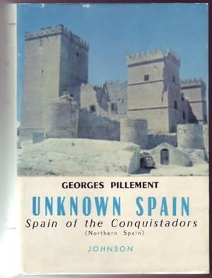 Seller image for Unknown Spain: Spain of the 8Conquistadors (Northern Spain). for sale by Truman Price & Suzanne Price / oldchildrensbooks