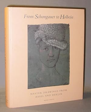 Image du vendeur pour From Schongauer to Holbein: Master Drawings from Basel and Berlin mis en vente par Exquisite Corpse Booksellers