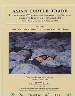 Imagen del vendedor de Asian Turtle Trade - Proceedings of a Workshop on Conservation and Trade of Freshwater Turtles and Tortoises in Asia Phom Penh, Cambodia, 1-4 Dec. 1999 a la venta por Frank's Duplicate Books