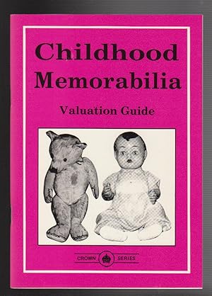 CHILDHOOD MEMORABILIA. Valuation Guide