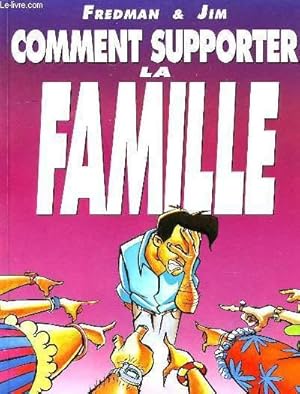 Image du vendeur pour COMMENT SUPPORTER LA FAMILLE mis en vente par Le-Livre