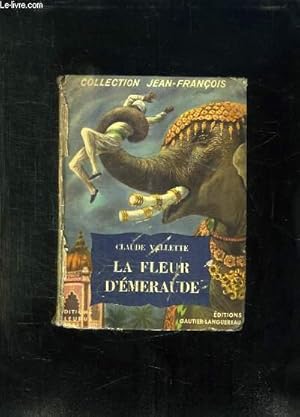 Seller image for LA FLEUR D EMERAUDE. for sale by Le-Livre
