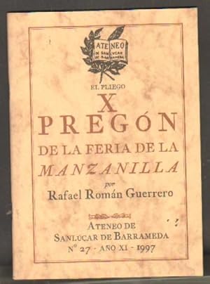 EL PLIEGO X PREGON DE LA FERIA DE LA MANZANILLA. ATENEO DE SANLUCAR DE BARRAMEDA Nº 27 -AÑO XI -1997