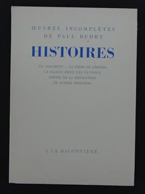 Histoires. Oeuvres incomplètes de Paul Budry