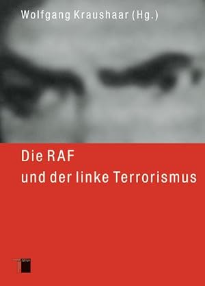 Bild des Verkufers fr Die RAF und der linke Terrorismus zum Verkauf von AHA-BUCH GmbH