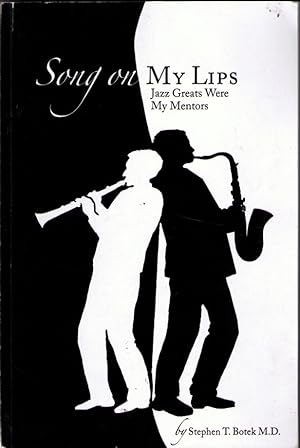 Image du vendeur pour Song on My Lips Jazz Greats Were My Mentors mis en vente par Neil Williams, Bookseller