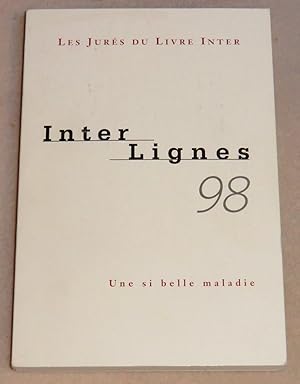 Seller image for INTER LIGNES 98 - Une si belle maladie for sale by LE BOUQUINISTE