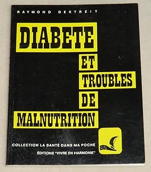 Image du vendeur pour DIABETE ET TROUBLES DE MALNUTRITION - Etats prdiabtiques et prtuberculeux - Toutes les dficiences et carences mis en vente par LE BOUQUINISTE