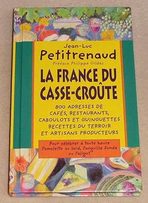 Bild des Verkufers fr LA FRANCE DU CASSE-CROTE zum Verkauf von LE BOUQUINISTE
