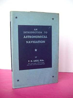 AN INTRODUCTION TO ASTRONOMICAL NAVIGATION