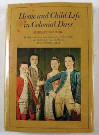 Immagine del venditore per Home and Child Life in Colonial Days venduto da Resource Books, LLC