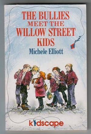 Seller image for The Bullies meet the Willow Street Kids for sale by The Children's Bookshop