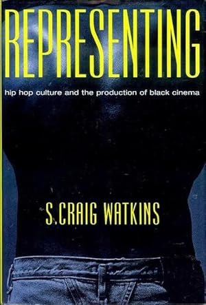 Seller image for Representing: Hip Hop Culture and the Production of Black Cinema for sale by Bookmarc's
