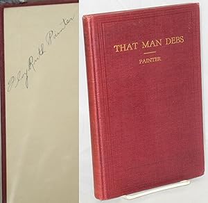 Seller image for That man Debs and his life work for sale by Bolerium Books Inc.