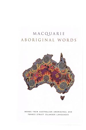 Bild des Verkufers fr Macquarie Aboriginal Words: Maquarie Aboriginal Words a Dictionary of Words from Australian Aboriginal and Torres Strait Islander Languages zum Verkauf von Riverhorse Books