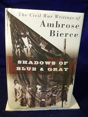 Imagen del vendedor de Shadows of Blue & Gray: The Civil War Writings of Ambrose Bierce a la venta por Gil's Book Loft