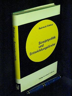 Sowjetpolitik und Entwicklungsländer - Ideologie und Strategie in der sowjetischen Politik gegenü...