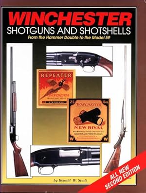 Winchester Shotguns and Shotshells: From the Hammer Double to the Model 59 - Second Edition ( 2nd...