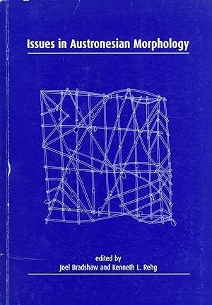 Seller image for Issues in Austronesian morphology: A Focusschrift for Byron W. Bender (Pacific Linguistics, No. 519) for sale by Masalai Press