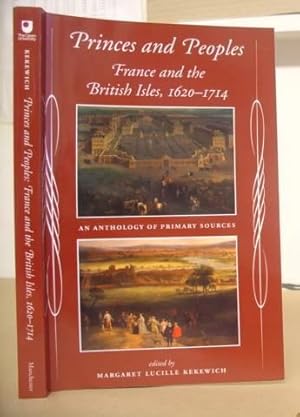 Princes And Peoples - France And The British Isles, 1620 - 1714