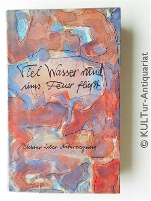 Immagine del venditore per Viel Wasser rund ums Feuer fliesst. Dichter �ber Naturereignisse. venduto da KULTur-Antiquariat
