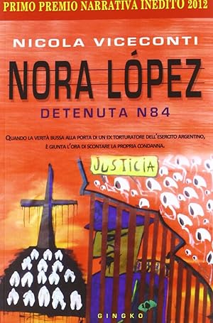 Image du vendeur pour Nora Lopez. Detenuta N84 mis en vente par Libro Co. Italia Srl