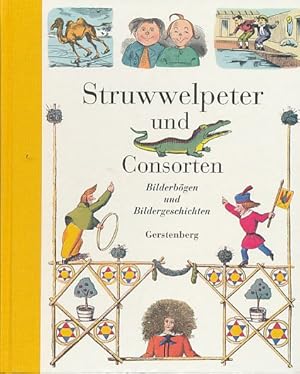 Bild des Verkufers fr Struwwelpeter und Consorten. Bilderbgen und Bildergeschichten. zum Verkauf von Fundus-Online GbR Borkert Schwarz Zerfa