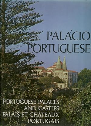 PALÁCIOS PORTUGUESES. portuguese palaces and castles. palais et chateaux portugais. Vol. I