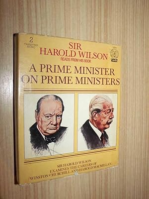 Imagen del vendedor de A Prime Minister On Prime Ministers: Sir Harold Wilson Examines The Careers Of Winston Churchill And Harold MacMillan a la venta por Serendipitous Ink