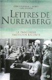 LETTRES DE NUREMBERG ; LE PROCUREUR AMERICAIN RACONTE