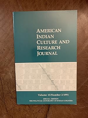 American Indian Culture And Research Journal Volume 15/ Number. 2/ (1991) SPECIAL EDITION The Pol...