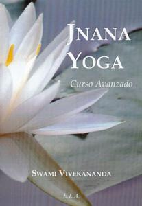 Imagen del vendedor de JNANA YOGA: Curso avanzado a la venta por KALAMO LIBROS, S.L.