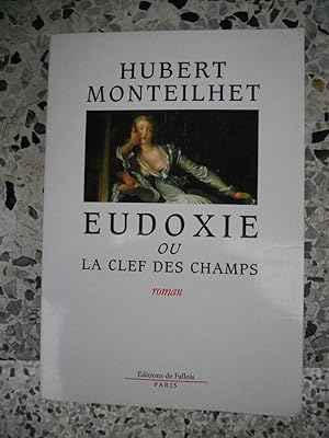 Bild des Verkufers fr Eudoxie - ou - La clef des champs zum Verkauf von Frederic Delbos