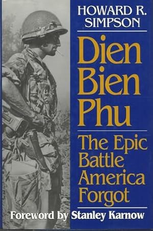 Seller image for Dien Bien Phu The Epic Battle America Forgot. for sale by Saintfield Antiques & Fine Books