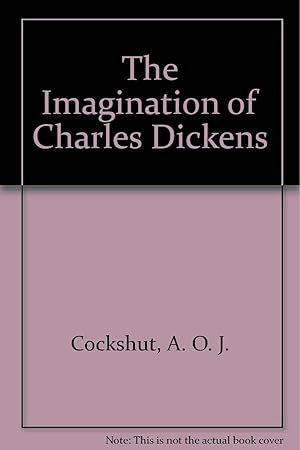 The Imagination Of Charles Dickens