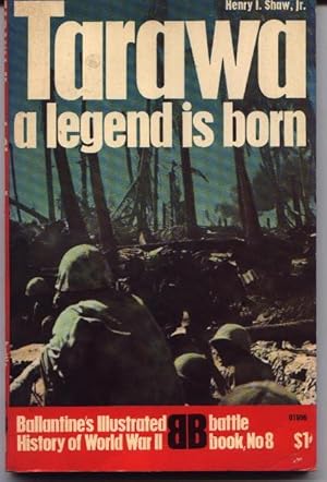 Immagine del venditore per Tarawa: A Legend Is Born venduto da West Portal Books