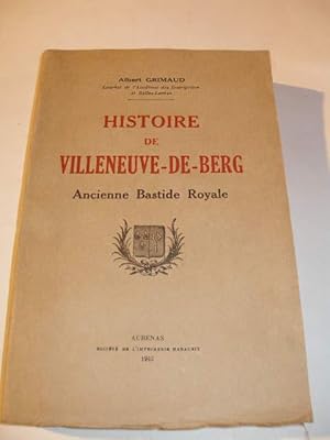 HISTOIRE DE VILLENEUVE DE BERG ANCIENNE BASTIDE ROYALE