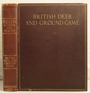 The Gun at Home and Abroad; British Deer & Ground Game, Dogs, Guns & Rifles.