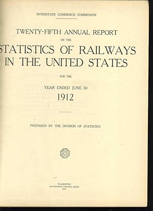 Twenty-Fifth Annual Report on the Statistics of Railways in the United States for the Year Ended ...