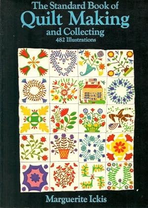 THE STANDARD BOOK OF QUILT MAKING. And Collecting