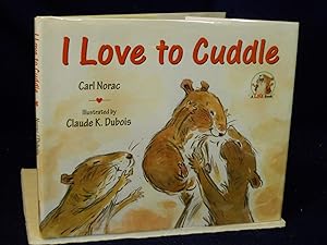 Seller image for I Love to Cuddle for sale by Gil's Book Loft