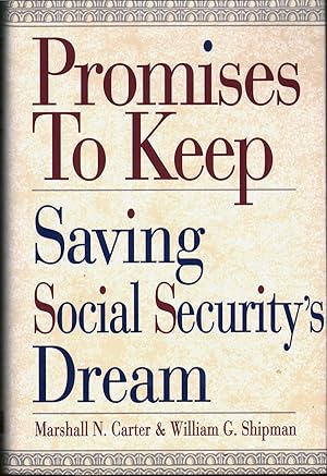 Promises to Keep: Saving Social Security's Dream