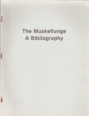 Bild des Verkufers fr THE MUSKELLUNGE: A BIBLIOGRAPHY. By Stanley S. Zack. zum Verkauf von Coch-y-Bonddu Books Ltd