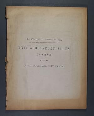 Bild des Verkufers fr Kritisch-Exegetisches. Nachtrge zu dessen "Studien und Charakteristiken" Leipzig 1871. Von Dr. Wilhelm Sigmund Teuffel. zum Verkauf von Antiquariat Kretzer