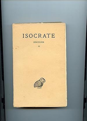 Bild des Verkufers fr DISCOURS. TOME III :Sur la Paix - Aropagitique - Sur l'change. Texte tabli et traduit par Georges Mathieu. zum Verkauf von Librairie CLERC