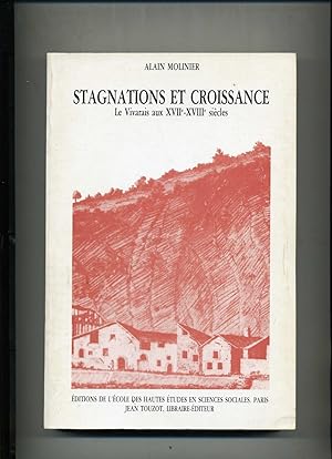 STAGNATIONS ET CROISSANCE. Le VIVARAIS aux XVIIe. XVIIIe. siècles.