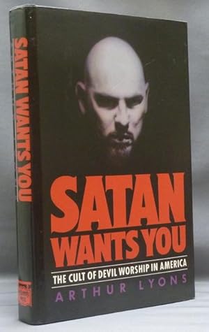 Satan Wants You. The Cult of Devil Worship in America.